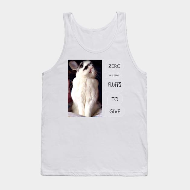 Bunny Rabbit Has Zero Fluffs To Give! Tank Top by YollieBeeArt